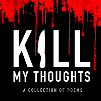 Kill My Thoughts
