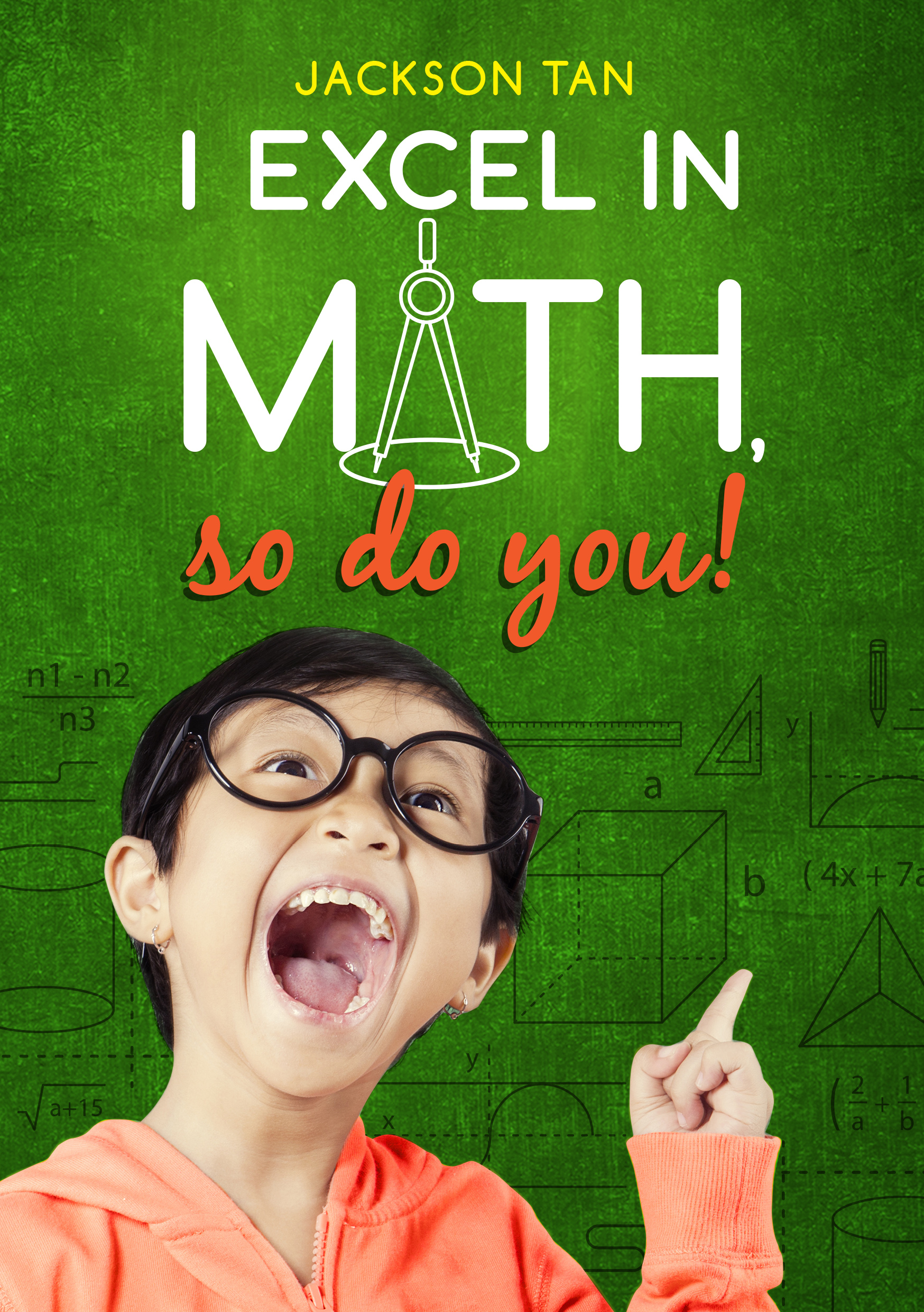 I Excel In Math, So Do You!