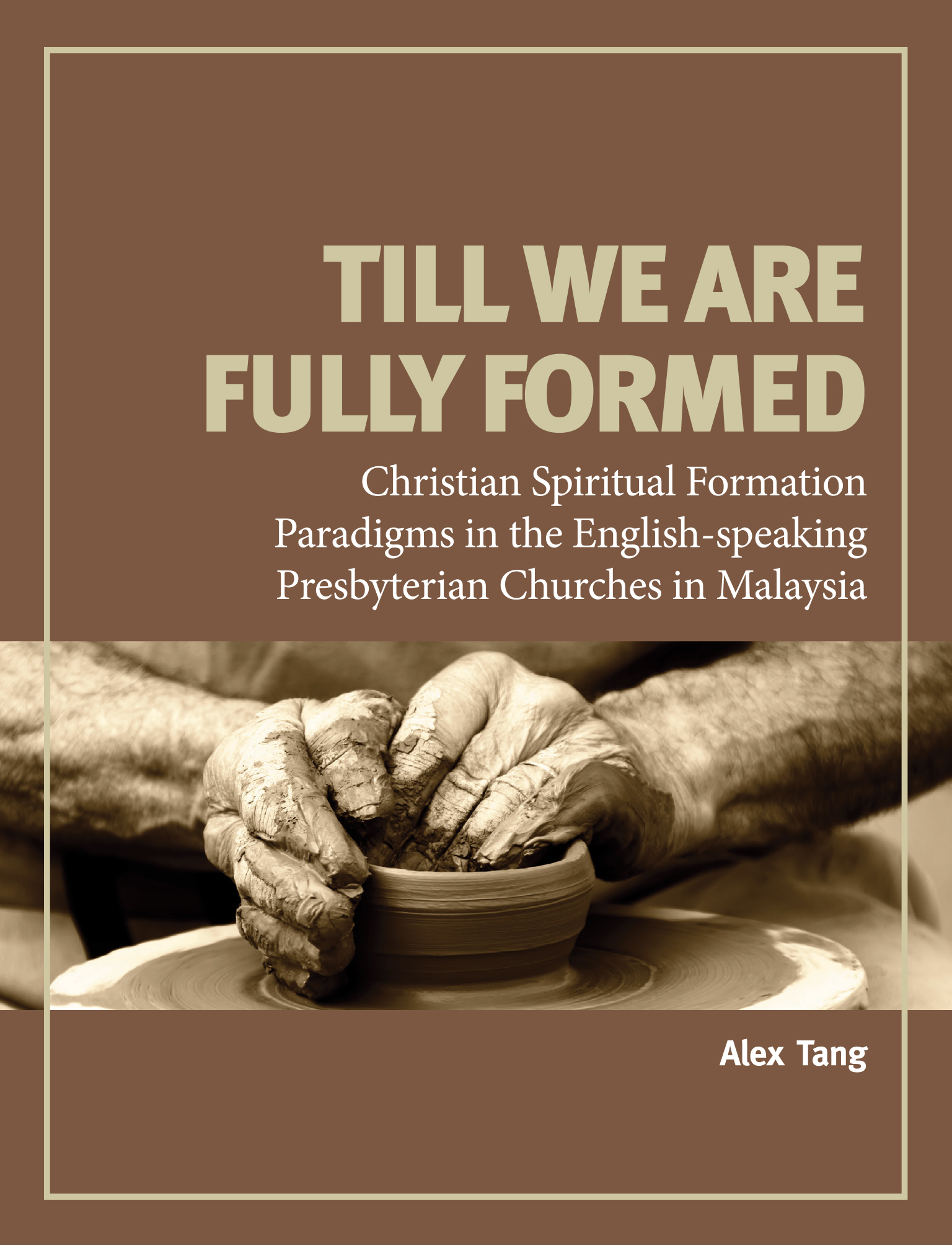Till We Are Fully Formed