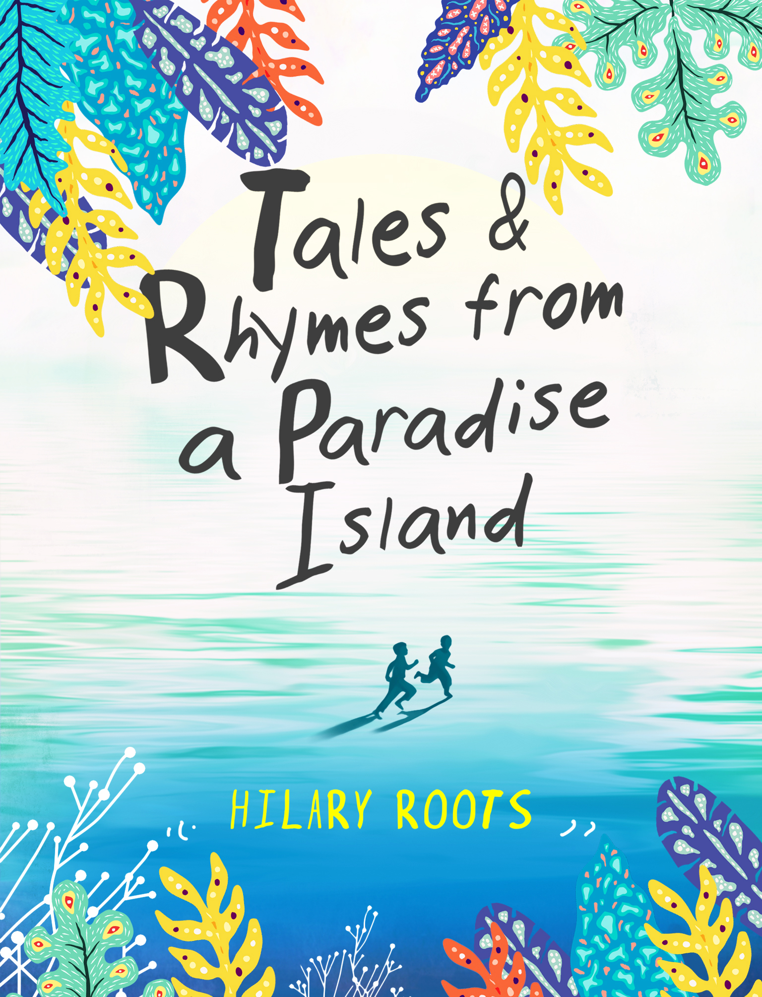 Tales & Rhymes From A Paradise Island