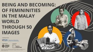 Being and Becoming: Of Femininities in the Malay World Through 50 Images
